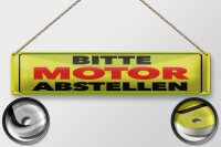 Blechschild Hinweis 46x10 cm Bitte Motor abstellen Schild