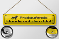 Blechschild Hinweis 46x10 cm Freilaufender Hund auf dem Hof