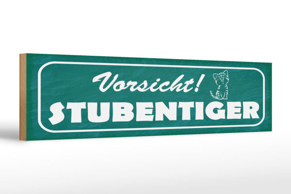 Holzschild Hinweis 46x10cm Vorsicht Stubentiger Katze Dekoration