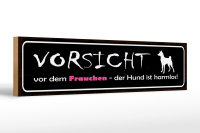 Holzschild Hinweis 46x10cm Vorsicht Frauchen Hund harmlos...