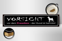 Holzschild Hinweis 46x10cm Vorsicht Frauchen Hund harmlos Dekoration