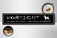 Holzschild Hinweis 46x10cm Vorsicht Herrchen Hund harmlos Dekoration