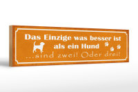 Holzschild Spruch 46x10cm besser als ein Hund sind zwei...