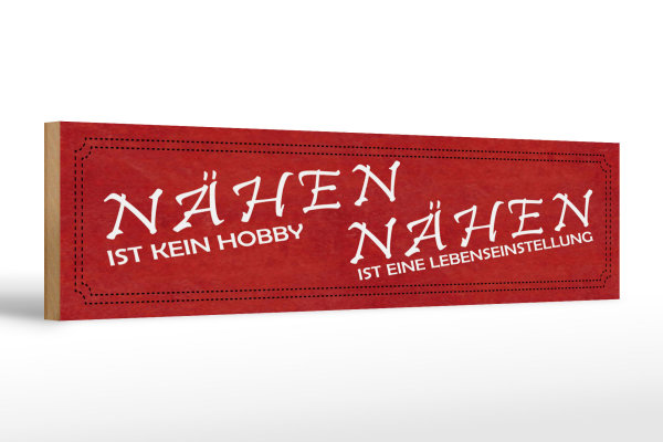 Holzschild Spruch 46x10cm Nähen ist kein Hobby Geschenk Dekoration