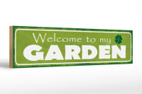 Holzschild Spruch 46x10cm welcome to my Garden Garten...
