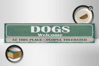 Holzschild Spruch 46x10cm Dogs welcome people tolerated Dekoration