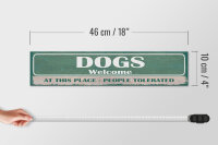 Holzschild Spruch 46x10cm Dogs welcome people tolerated Dekoration