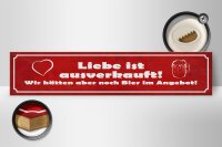 Holzschild Spruch 46x10cm Liebe ausverkauft Bier Angebot Dekoration