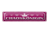 Blechschild Hinweis 46x10 cm Chaoskönigin Schild