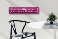 Blechschild Hinweis 46x10 cm Chaoskönigin Schild
