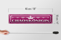 Blechschild Hinweis 46x10 cm Chaoskönigin Schild