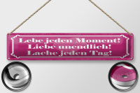 Blechschild Spruch 46x10 cm Lebe jeden Moment Schild