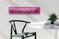 Blechschild Spruch 46x10 cm Lebe jeden Moment Schild