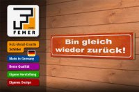 Holzschild Spruch 46x10cm bin gleich wieder zurück Dekoration