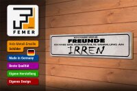 Holzschild Spruch 46x10cm keine Freunde Sammlung an Irren Dekoration