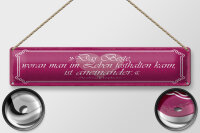 Blechschild Zitat 46x10 cm Das Beste, woran man im Leben...