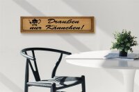 Holzschild Spruch 46x10cm Draußen nur Kännchen Geschenk Dekoration