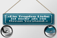 Blechschild Zitat 46x10 cm Ein Tropfen Liebe ist mehr als...
