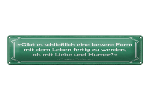 Blechschild Zitat 46x10 cm als mit Liebe und Humor Schild