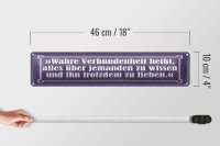 Blechschild Zitat 46x10 cm Wahre Verbundenheit heißt, alles über jemanden Schild