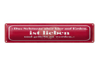 Blechschild Zitat 46x10 cm Das Schönste aber hier...