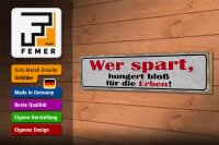 Holzschild Spruch 46x10cm wer spart hungert bloß für Erben Dekoration