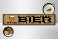 Holzschild Spruch 46x10cm Leben ohne Bier möglich sinnlos Dekoration