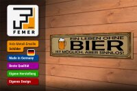 Holzschild Spruch 46x10cm Leben ohne Bier möglich sinnlos Dekoration