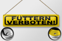 Blechschild Hinweis 46x10 cm Füttern verboten gelbes...