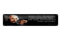 Blechschild Einstein Zitat 46x10 cm Man löst Probleme von Morgen nicht