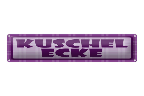 Blechschild Hinweis 46x10 cm  Kuschelecke lila Schild