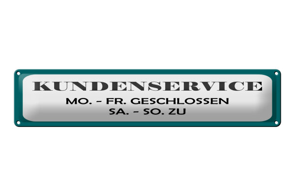 Blechschild Hinweis 46x10 cm Kundenservice Geschlossen und zu Schild