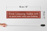Holzschild Spruch 46x10cm Lösung passt nicht zum Problem Dekoration
