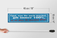Holzschild Spruch 46x10cm gib immer 100% es sei denn Du Dekoration