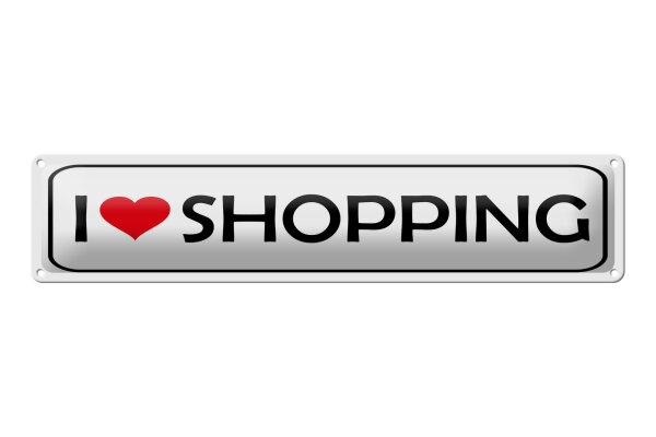 Blechschild Spruch 46x10 cm I love shopping Herz weißes Schild