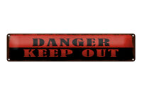 Blechschild Hinweis 46x10 cm Danger keep out Deko Schild