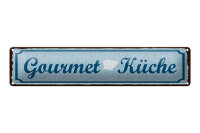 Blechschild Hinweis 46x10 cm Gourmet Küche...