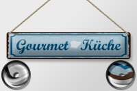 Blechschild Hinweis 46x10 cm Gourmet Küche...