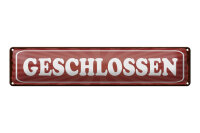 Blechschild Hinweis 46x10 cm Geschlossen rotes Schild