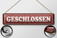 Blechschild Hinweis 46x10 cm Geschlossen rotes Schild
