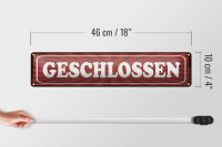 Blechschild Hinweis 46x10 cm Geschlossen rotes Schild