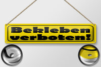 Blechschild Hinweis 46x10 cm Bekleben verboten gelbes...