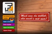 Holzschild Spruch 46x10cm mach was du willst aber mit mir Dekoration