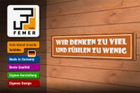 Holzschild Spruch 46x10cm wir denken zu viel und fühlen zu wenig