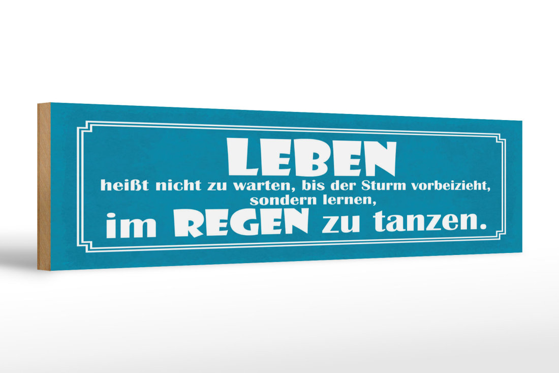 Holzschild Spruch 46x10 cm lernen im Regen zu tanzen Schild - Femer S