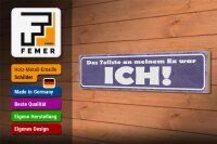 Holzschild Spruch 46x10cm das tollste an meinem Ex was ICH Dekoration