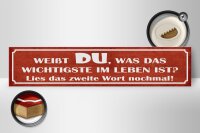 Holzschild Spruch 46x10cm weißt du was wichtigste im Leben Dekoration