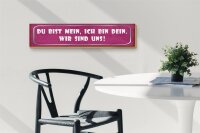 Holzschild Spruch 46x10cm du bist mein ich dein wir uns Dekoration