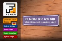 Holzschild Spruch 46x10cm ich bleibe wie ich bin alleine Dekoration