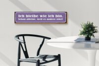 Holzschild Spruch 46x10cm ich bleibe wie ich bin alleine Dekoration